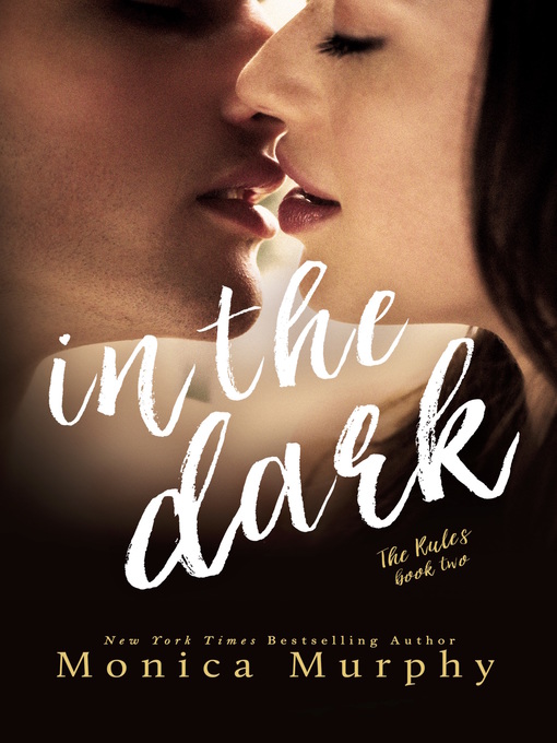 Title details for In the Dark by Monica Murphy - Available